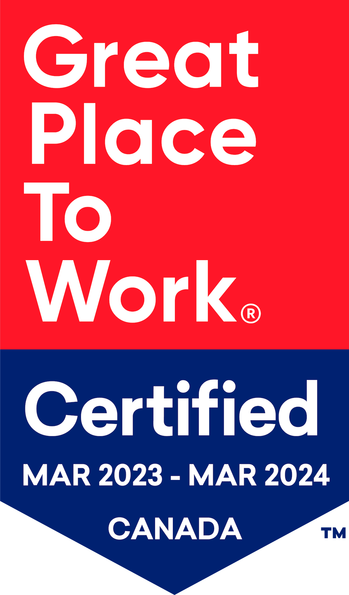 Great Place To Work.  Certified APR 2021- MAR 2022 Canada.